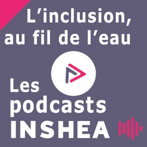 Couverture de la série de podcasts INSHEA : L'inclusion au fil de l'eau