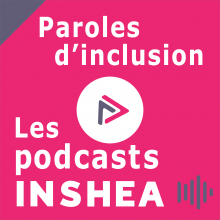 Couverture de la série de podcasts INSHEA : Paroles d'inclusion