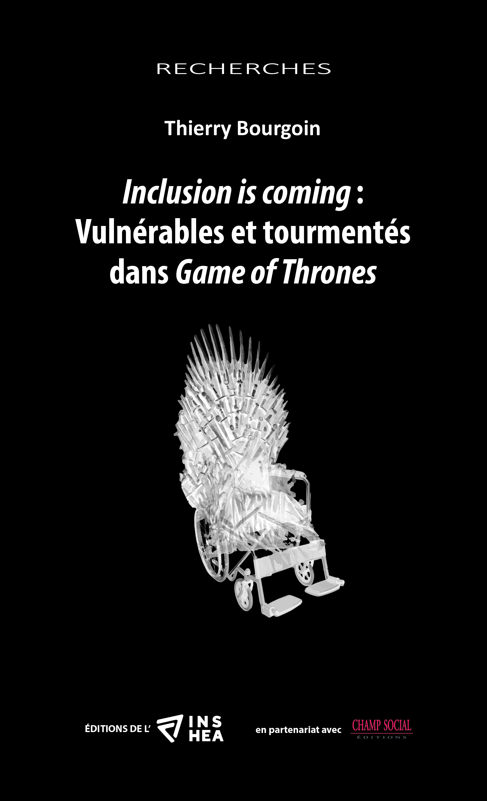 Inclusion is coming : Vulnérables et tourmentés dans Game of Thrones
