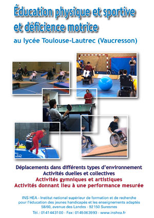 Jaquette du film "Éducation physique et sportive et déficience motrice au lycée Toulouse-Lautrec (Vaucresson)", illustrée par plusieurs photos d'élèves pratiquant plusieurs sports.