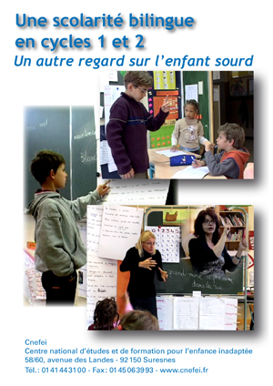 Jaquette du film "Une scolarité bilingue (LSF/français) en cycles 1 et 2. Un autre regard sur l'enfant sourd" illustrée par trois photos d'élèves sourds en classe.