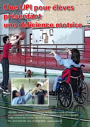 Jaquette du film "Une UPI pour élèves présentant une déficience motrice" illustrée par deux photos d'élèves jouant au basket en fauteuil.