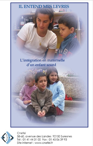 Jaquette du film "Il entend mes lèvres. L'intégration en maternelle d'un enfant sourd" illustrée de deux photos avec une enseignante et un élève.